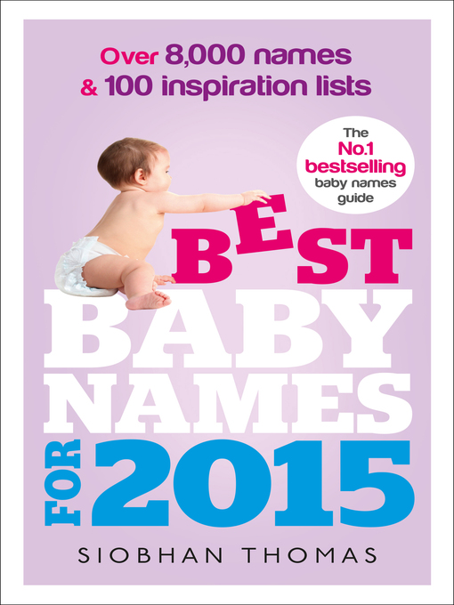 Title details for Best Baby Names for 2015 by Siobhan Thomas - Available
